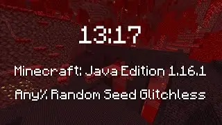 [13:17] Minecraft 1.16.1 Any% RSG