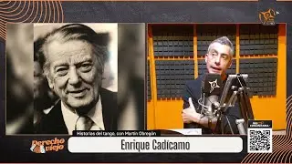 #DerechoViejo | Enrique Cadícamo | #HistoriasDelTango con Martín Obregón