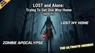 LOST and Alone: Trying To Get One Way Home (Demo P1) Walkthrough | Hindi | Noober #onewayhome