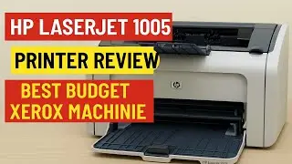 HP LaserJet 1005 Printer Review in Hindi| Best Budget Xerox Machine for Home &Office Use|#hplaserjet