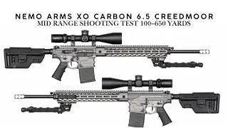 Nemo Arms XO Carbon 6.5 Creedmoor | Long Range Shooting Test 100&ndash;650 Yards