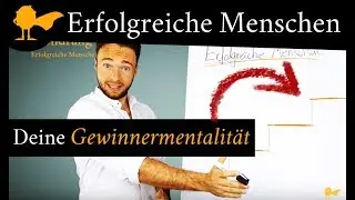 Erfolgreiche Menschen 🏆 So entfachst Du deine Gewinnermentalit&auml;t
