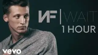 NF - Wait ( 1 hour loop )