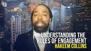 Understanding The Rules of Engagement - Hakeem Collins