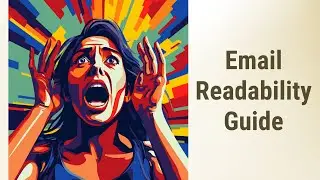 Making Your Emails Easy to Read: A Guide to Readability