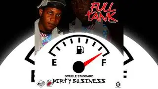 Double Standard - Dirty Business ( Full Tank Riddim ) Grenada Soca 2018