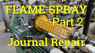 FLAME SPRAY BEARING JOURNAL REPAIR  .  Part 2