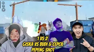 Giska vs budi 01 gaming & CEPCIL 1 vs 2 adu Pepeng shot dengan legend ff