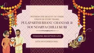Pulaparthi Bhanu Chandar & Soundarya Chillukuri Wedding Reception | Live from AP