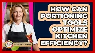 How Can Portioning Tools Optimize Kitchen Efficiency?