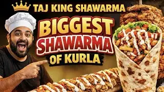 Vlog 76- Kurla ka subse famous Shawarma 🥙Itna sasta aur itna tasty? Taj King Shawarma Review!