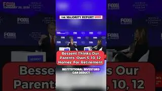 Mom and Pop own 5, 10, 12 homes in Bessent's world