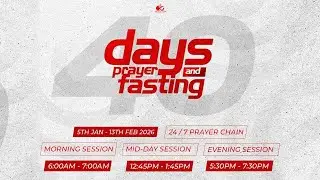 DAY 17 OF THE 40 DAYS OF PRAYER AND FASTING | 21.01.2026