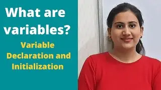 What are variables in coding? What is Variable declaration and initialization?, What is variable?