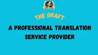 THE DRAFT: Expert Translation Services for Business, Government & More