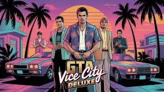GTA Vice City Deluxe ВЕСЬ СЮЖЕТ ЗА ОДИН СТРИМ