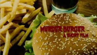 Murder Burger a Short Film Opening credits Teaser