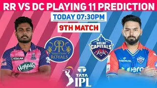 IPL 2024 | RR VS DC | RR VS DC PLAYING 11 PREDICTION TODAY MATCH