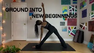 GROUND INTO NEW BEGINNINGS | SLOW FLOW YOGA | 20 MINUTE FLOW | ZEN BEND YOGA | ALL LEVELS