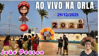 COMO ESTÁ  A ORLA NOS ÚLTIMOS DIAS DE 2025 | JOÃO  PESSOA AO VIVO - PARAÍBA - BRASIL  29/12/25