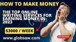 The Top Online Writing Services for Earning Money in 2023