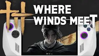 WHERE WINDS MEET ROG ALLY Z1 Extreme Performance: Is it Playable?