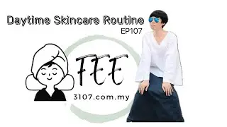 🎬 EP107 Daytime Skincare Routine 3.0 《BeautyScience》 Should You Apply Hair Care or Skincare First?