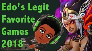 EdoKotoba's Legit Favorite Games 2018