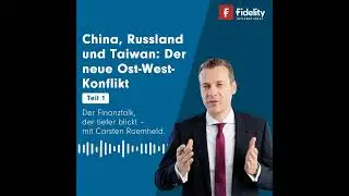 China, Russland und Taiwan (Teil 1): Der neue Ost-West-Konflikt
