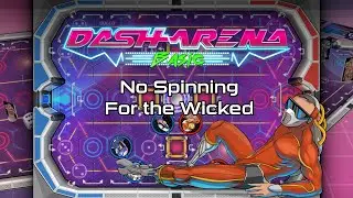 Dash Arena Basic: No Spinning for the Wicked, featuring C04-H & C4R1