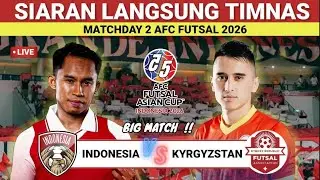 Jadwal Timnas Futsal Indonesia vs Kyrgyzstan Live AFC Futsal 2026 Hari Ini 📝