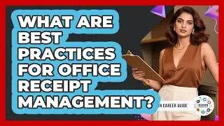 What Are Best Practices For Office Receipt Management?