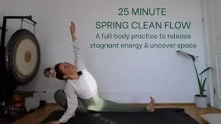 25 minute Spring Clean Yoga flow for full body release