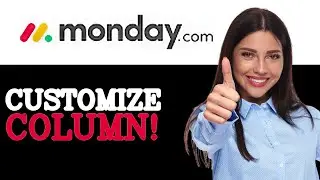 How To Set Up Monday.com Customize Column (2025)