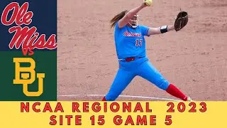 Baylor vs Ole Miss Softball Highlights, 2023 NCAA Regional Site 15 Game 5