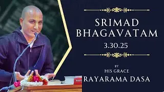 Srimad Bhagavatam Class 3.30.25 | 9 January 2025 | HG Rayaram Dasa | Hare Krishna Mandir