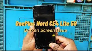 OnePlus Nord CE4 Lite 5G Crack Screen Solution | Nord CE4 Lite Ka Display Kaise Badale?