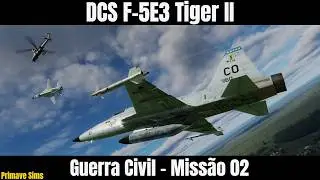 DCS F-5E3 Tiger II: Guerra Civil - Miss&atilde;o 02