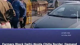 Farmers Block Delhi-Noida Chilla Border, Demand Release Of Detained Farmers