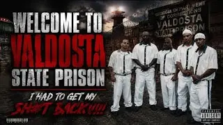 Prison story: Welcome to Valdosta State Prison 