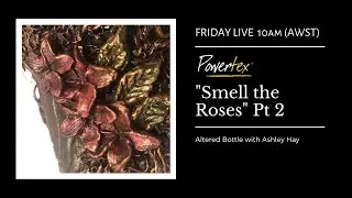 “Smell the Roses” Pt 2 - ADDING COLOUR