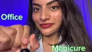 Hindi asmr #pov Girl in the office does your 💅 Menicure #sleepaid 