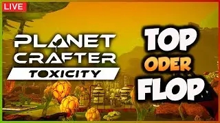 [2K Stream] Planet Crafter Toxicity &ndash; Top oder Flop? 🌍💀 Neues Update im H&auml;rtetest!