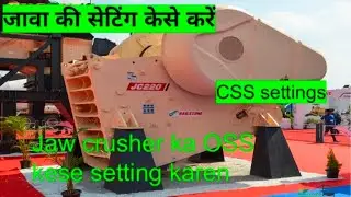 ##How to set jaw crusher CSS or OSS## jaw oss ### jaw css## crusherfield.