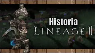 Historia Lineage 2 - Kt&oacute;ra wersja L2 jest najlepsza? - retro MMORPG
