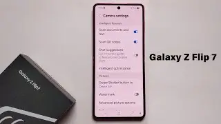 All Camera Settings on Samsung Galaxy Z flip 7 - Camera Options