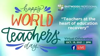EASTWOODS Professional College | National Teachers' Month 2021 Presentation