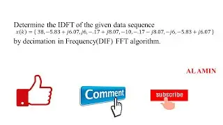 09 Determine the IDFT of the given data sequence by decimation in Frequency(DIF) FFT algorithm.