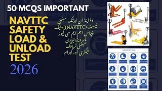  Load and Unloading Safety | NAVTTC Test ke 50 Aham MCQs Test Navttc All centre