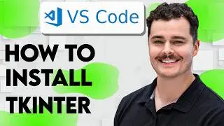 How To Install Tkinter In VS Code [2026 Guide]